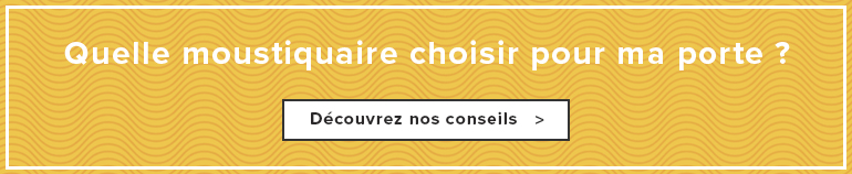 Quelle moustiquaire choisir pour ma porte