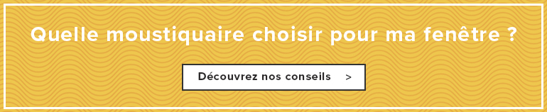 Quelle moustiquaire choisir pour ma fenêtre