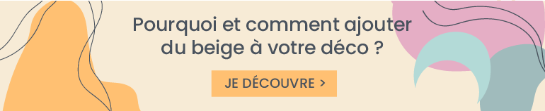 découvrez nos produits pour ajouter du beige à votre décoration