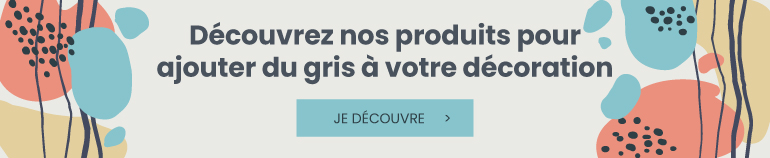 découvrez nos produits pour ajouter du gris à votre décoration