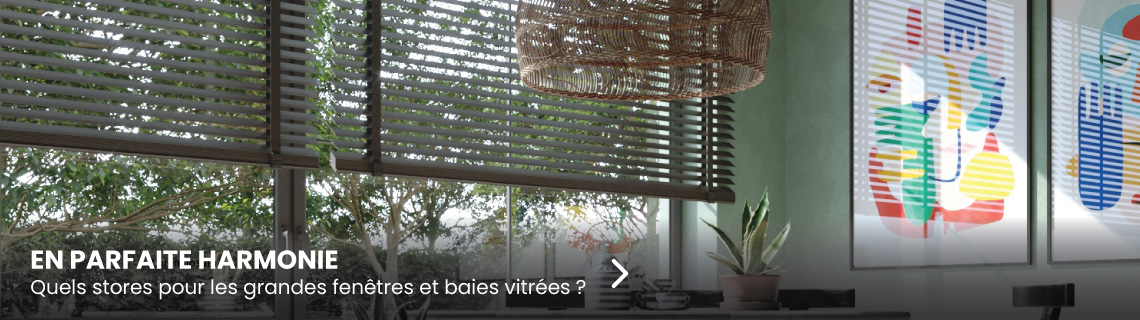 Quels stores pour les grandes fenêtres et baies vitrées ?