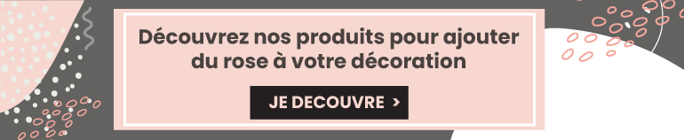découvrez nos produits pour ajouter du rose à votre décoration